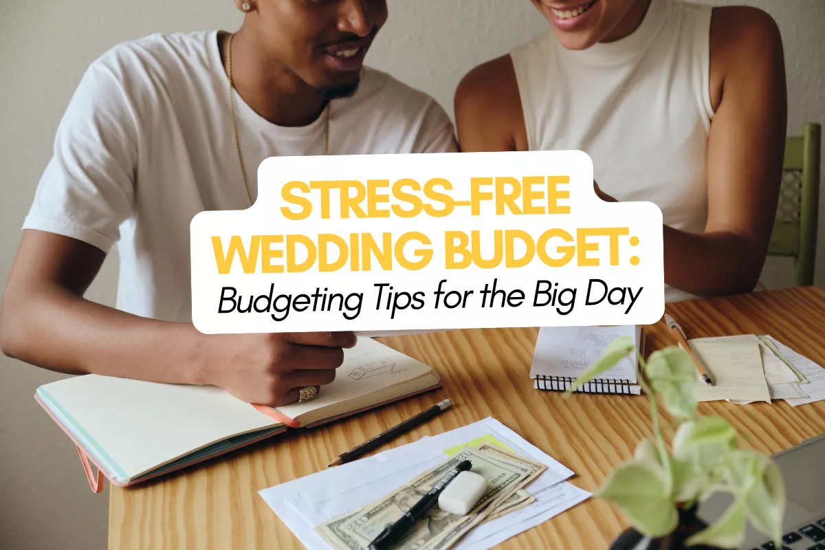 stress free wedding budget tips for everyday life