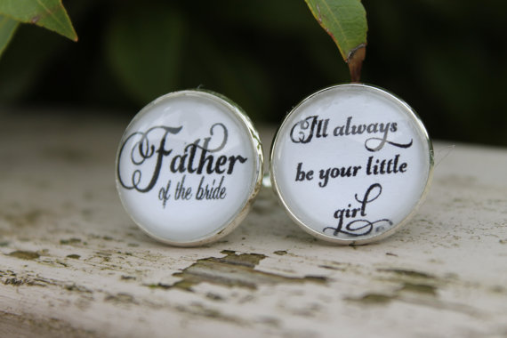 Father of the Bride Cufflinks Ill Always Be Your Little Girl