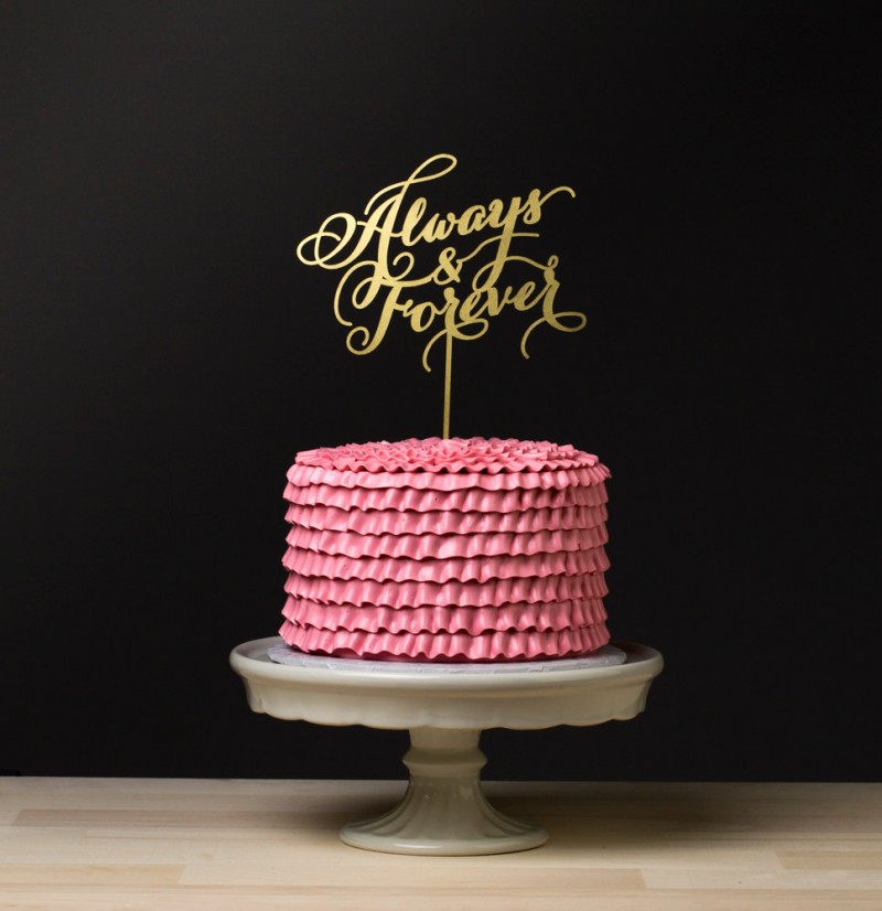 always and forever | cake toppers via https://emmalinebride.com/decor/statement-cake-toppers/