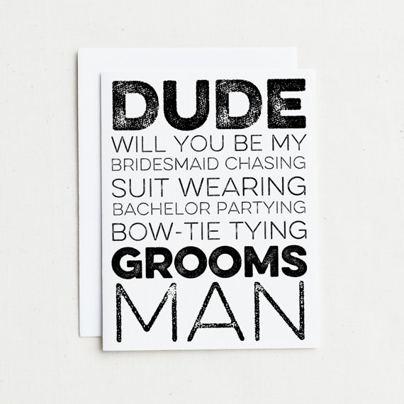 be my groomsman card | Funny Groomsmen Cards He'll Actually Want to 
