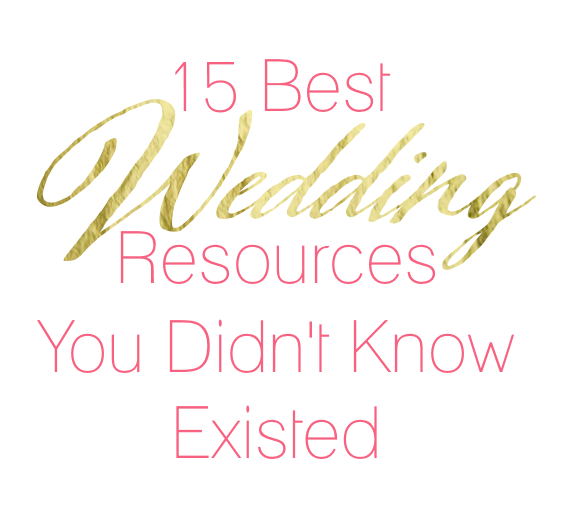 15 Best Wedding Resources You Didn't Know Existed