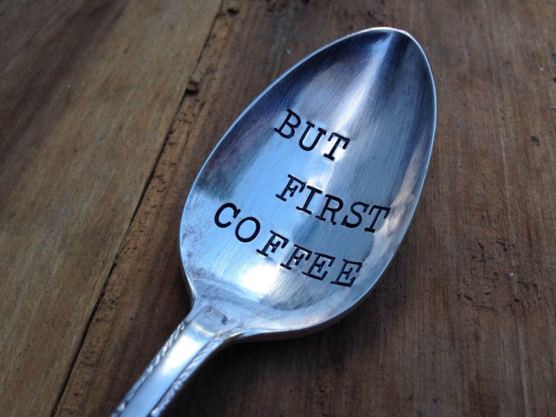 but first coffee spoon