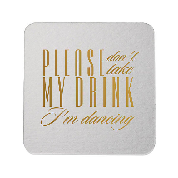 dont take my drink wedding coaster