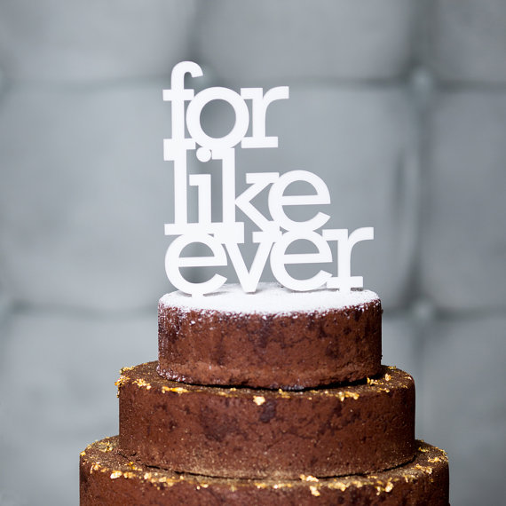 for like ever  | fun cake toppers in words