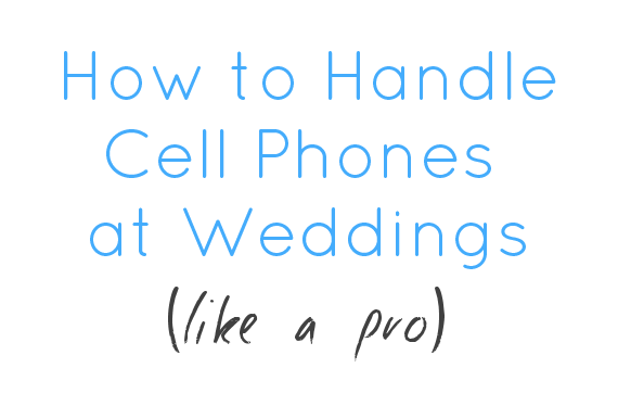how to handle cell phones at weddings like a pro