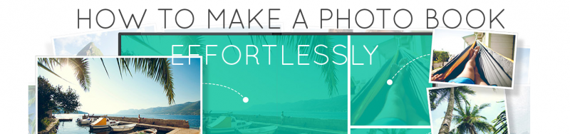 how-to-make-a-photo-book-effortlessly