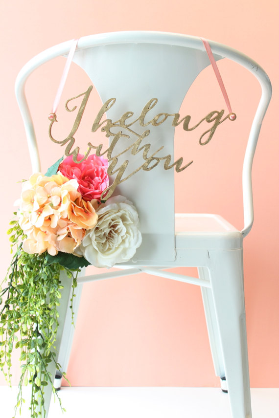 I Belong With You Chair Sign - Inspired by Ho Hey by The Lumineers, this set of chair signs reads, 'I belong with you' and 'You belong with me'.  By Host and Toast Studio.