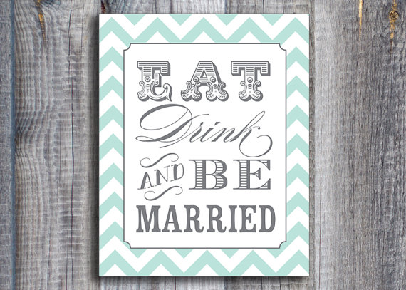 printable eat drink and be married sign - custom wedding printables
