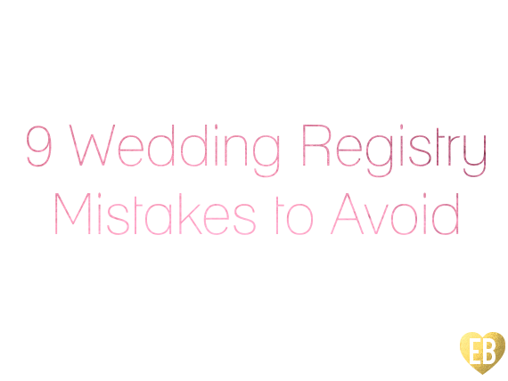 wedding registry mistakes to avoid